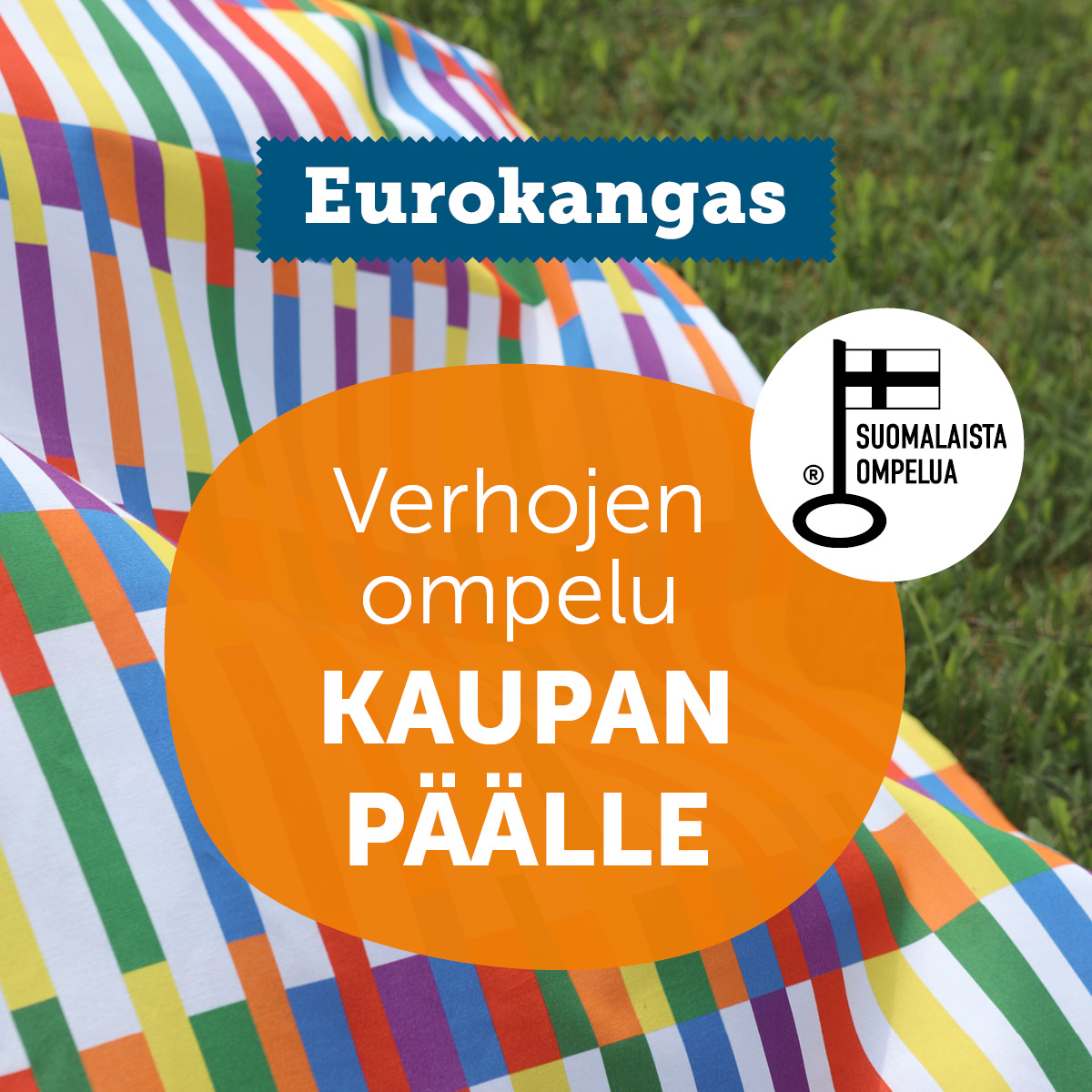 Verhojen ompelu kaupan päälle! Eurokangas
