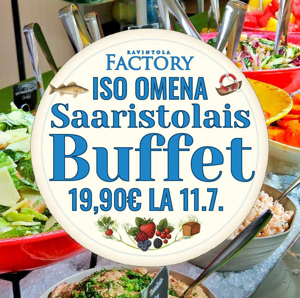 Factoryn Saaristolaisbuffet 19,90€ Factory Iso Omena