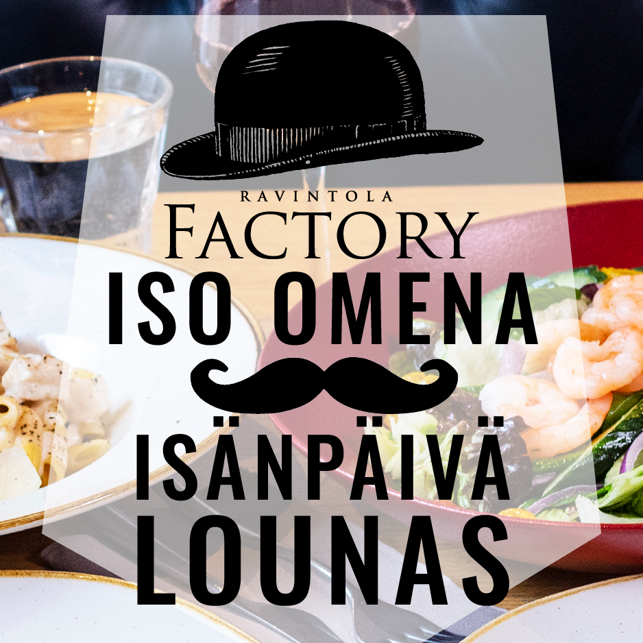 Isänpäivälounas su 8.11.2026 Factory Iso Omena