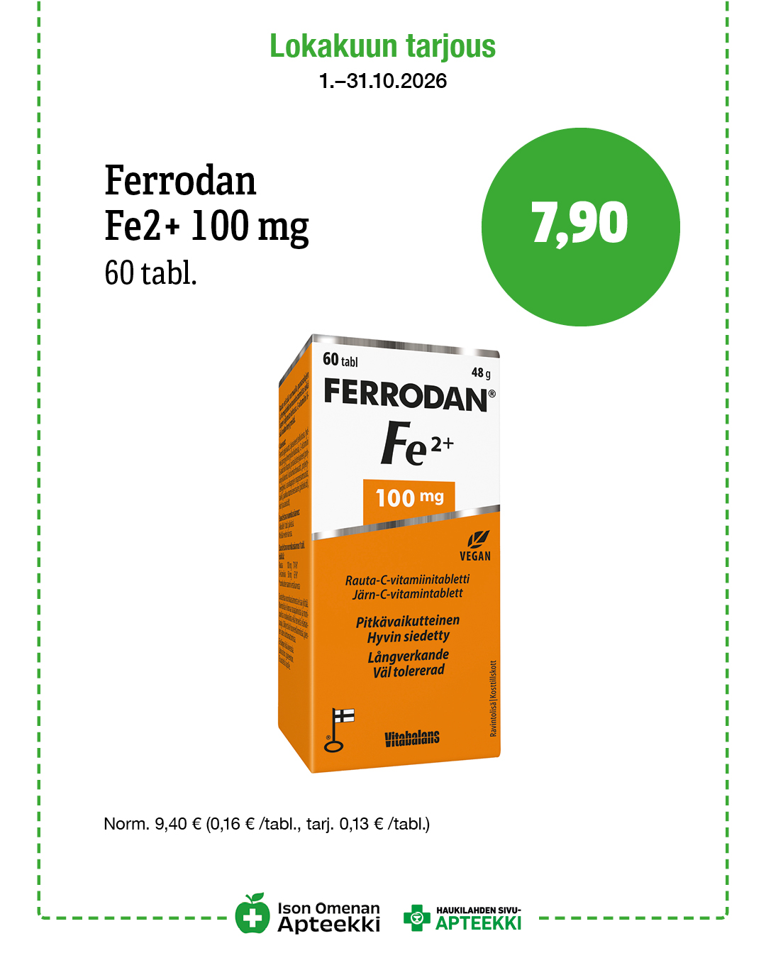 Ferrodan Fe2+ 100 mg 60 tabl. 7,90 € Ison Omenan Apteekki