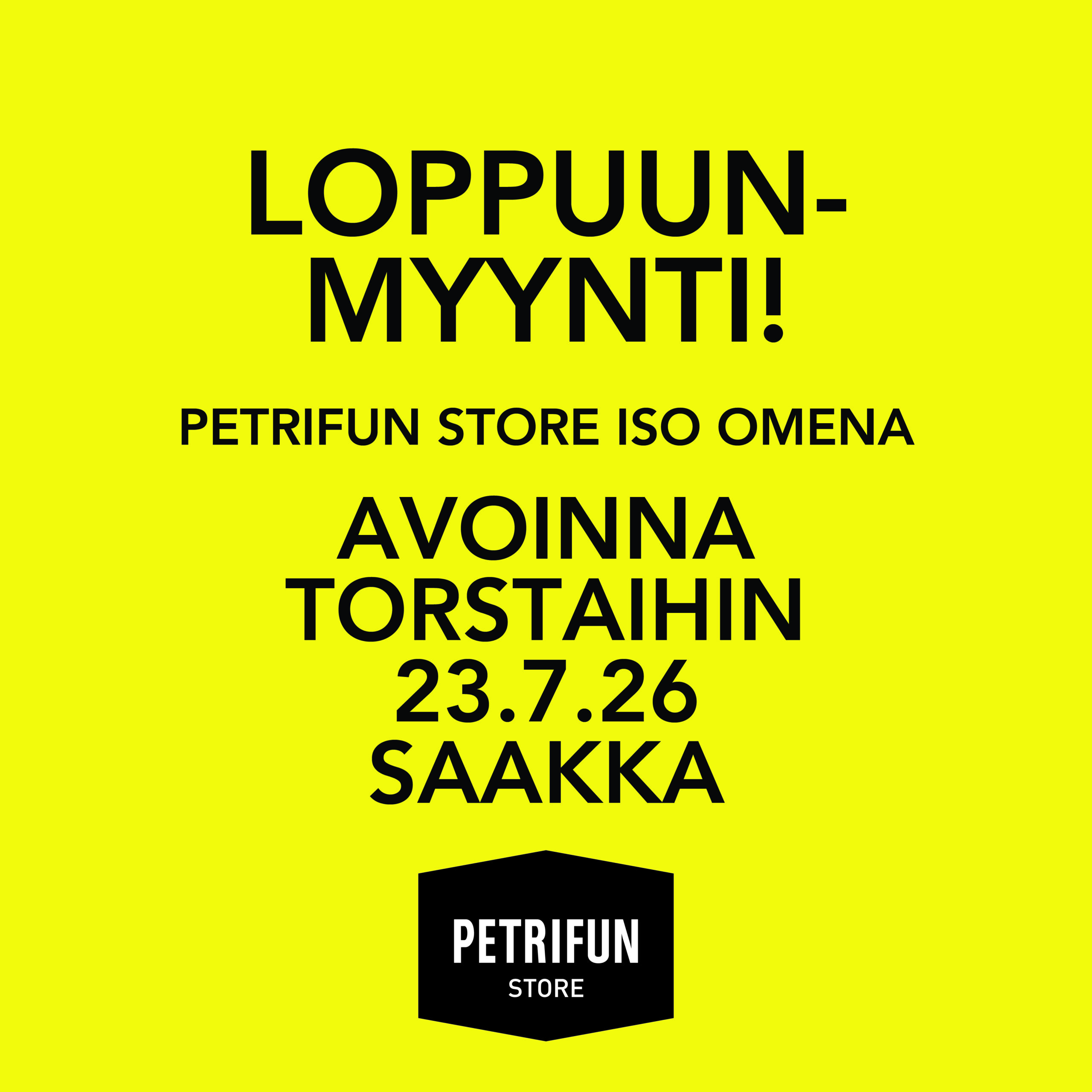 LOPPUUNMYYNTI ALE -20%, -30% ja jopa-50%! Petrifun Store